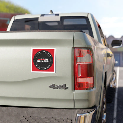 Me Too. No More. Badge Car Magnets