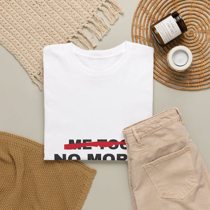 Me Too. No More. Unisex Heavy Cotton Tee