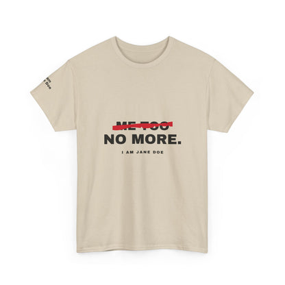 Me Too. No More. Unisex Heavy Cotton Tee
