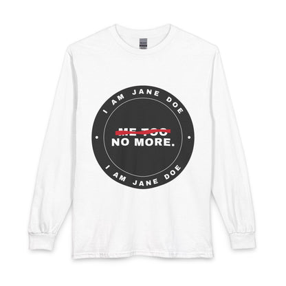 Me Too. No More. Seal Unisex Long Sleeve T-Shirt